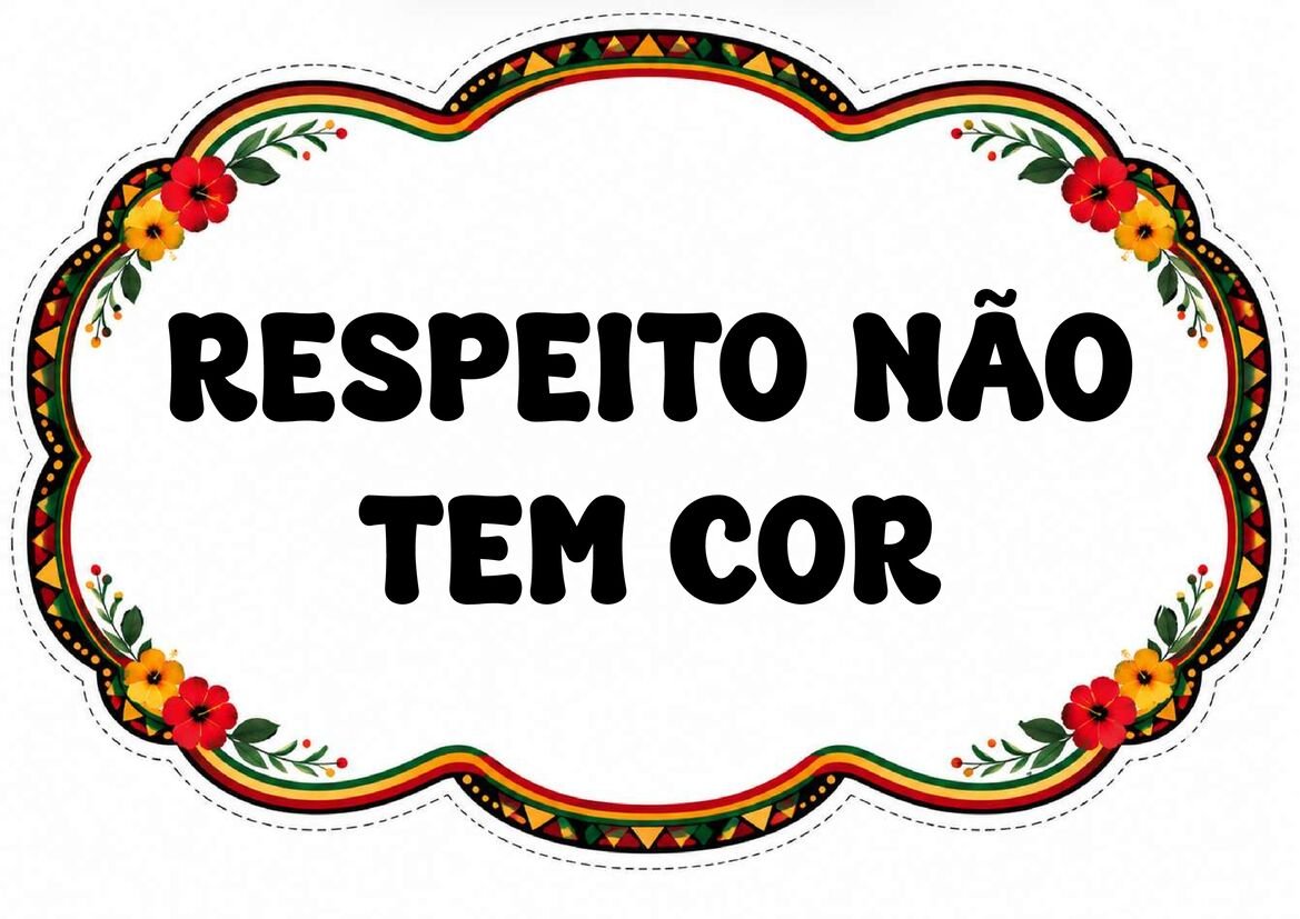 Plaquinha “Respeito não tem cor”, com letras pretas em duas linhas, fundo branco e moldura floral colorida.